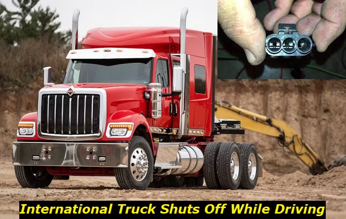 international truck shuts off while driving